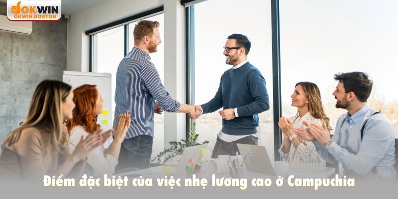Điểm đặc biệt của việc nhẹ lương cao ở Campuchia