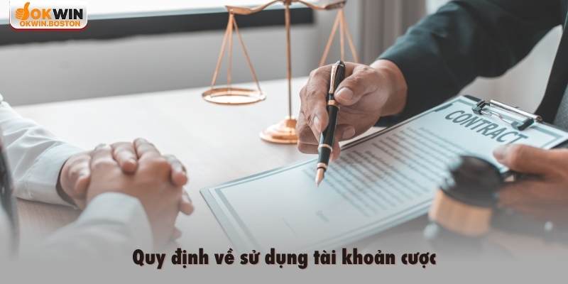Quy định về sử dụng tài khoản cược