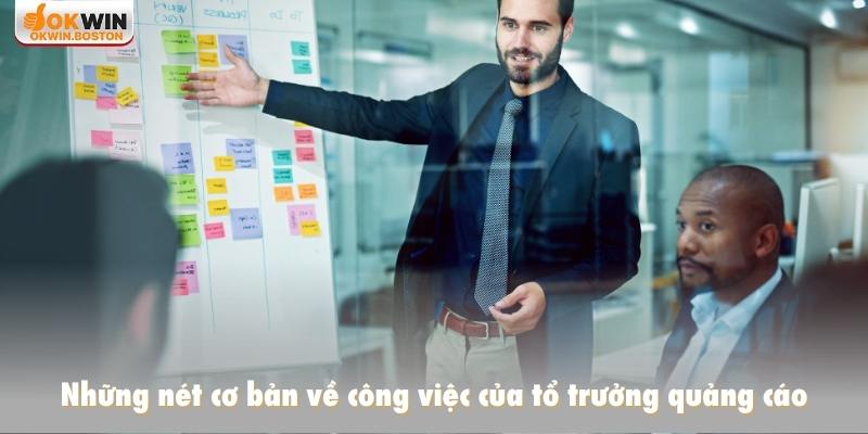Những nét cơ bản về công việc của tổ trưởng quảng cáo