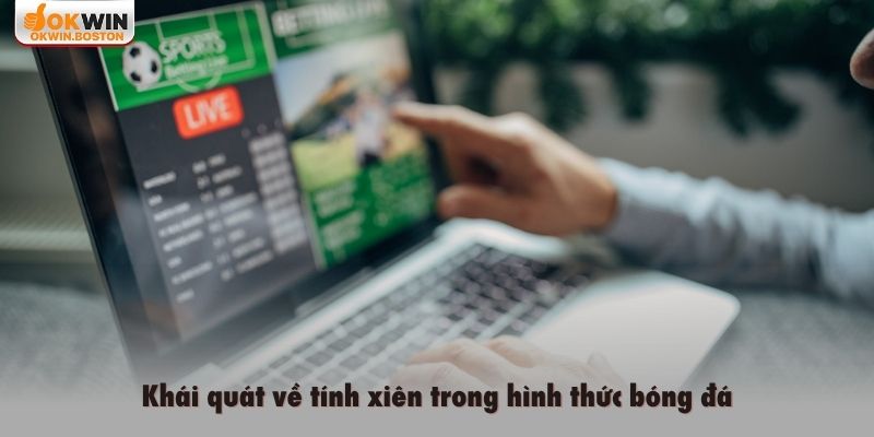 Khái quát về tính xiên trong hình thức bóng đá