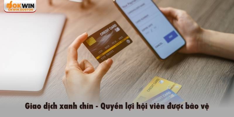 Giao dịch xanh chín, quyền lợi hội viên được bảo vệ