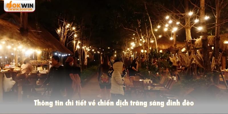 Thông tin chi tiết về chiến dịch Trăng sáng đỉnh đèo