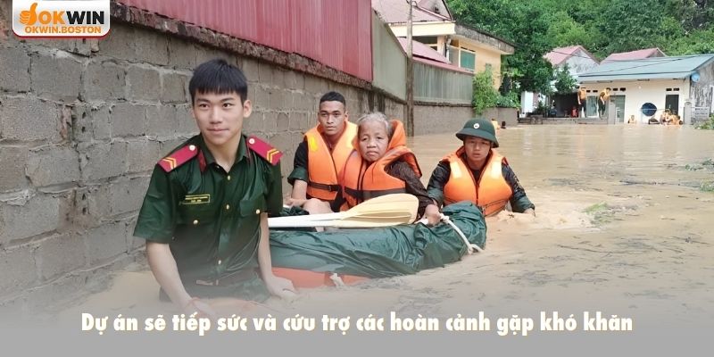 Dự án sẽ tiếp sức và cứu trợ các hoàn cảnh gặp khó khăn